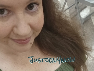 Justjen4now