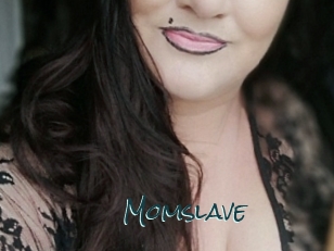 Momslave
