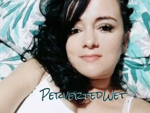 PervertedWet